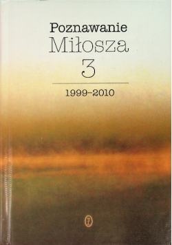 Poznawanie Miłosza Tom 3