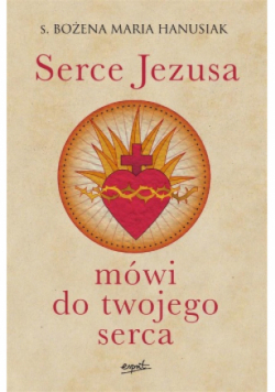 Serce Jezusa mówi do twojego serca