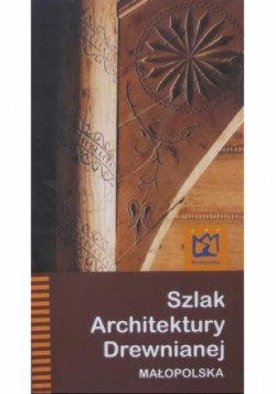 Szlak architektury drewnianej Małopolska