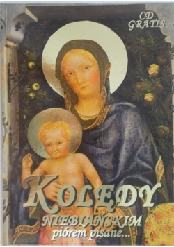 Kolędy niebiańskim piórem pisane