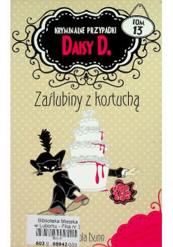 Kryminalne przypadki Daisy D Tom 13 Zaślubiny z kostuchą