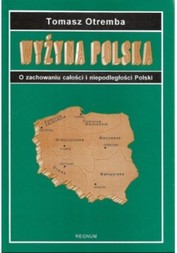 Wyżyna Polska o zachowaniu całości i niepodległości Polski