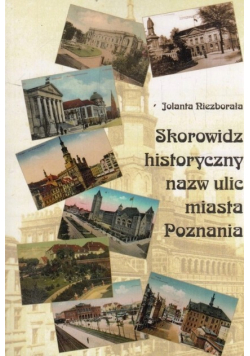 Skorowidz historyczny nazw ulic miasta Poznania