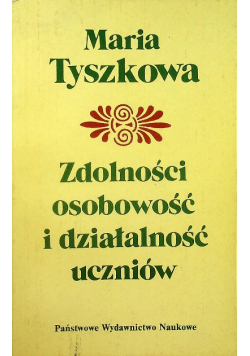 Zdolności, osobowość i działalność uczniów