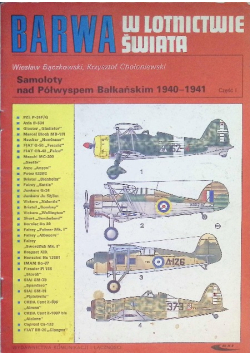 Barwa w lotnictwie świata Samoloty nad Półwyspem Bałkańskim 1940 - 1941 Część I