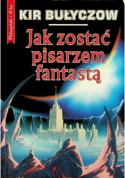 Jak zostać pisarzem fantastą