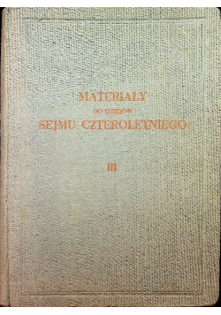Materiały do dziejów sejmu czteroletniego Tom III