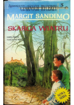 Tajemnica czarnych rycerzy Tom  3 Skarga wiatru