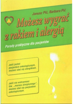 Możesz wygrać z rakiem i alergią