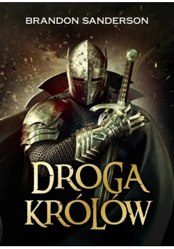 Droga Królów. Seria Archiwum burzowego światła. Tom 1