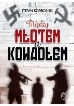 Między młotem a kowadłem