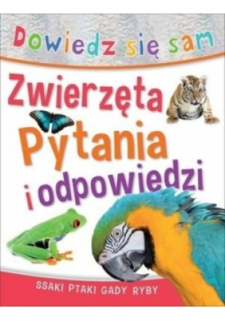 Pytania i odpowiedzi Zwierzęta Dowiedz się sam