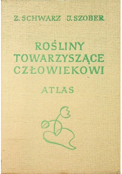Atlas Rośliny towarzyszące człowiekowi
