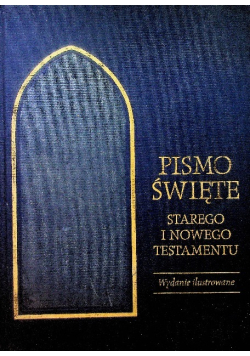 Pismo Święte Starego i Nowego Testamentu