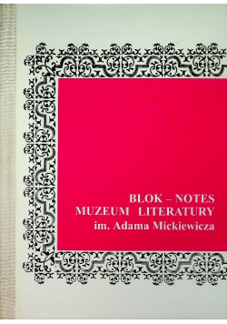 Blok-notes muzeum literatury im. Adama Mickiewicza  Nr 1 / 99