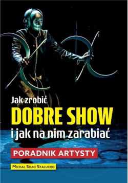 Jak zrobić dobre show i jak na nim zarabiać