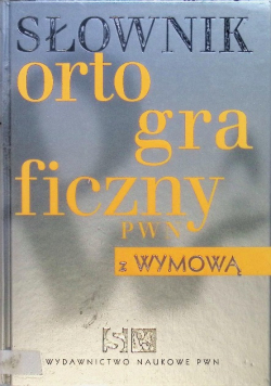 Słownik ortograficzny PWN z wymową