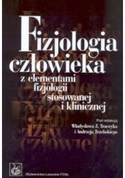 Fizjologia człowieka z elementami fizjologii stosowanej i klinicznej