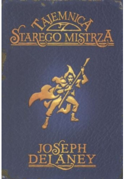 Kroniki Wardstone Tom 3 Tajemnica Starego Mistrza