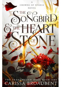 The Songbird and the Heart of Stone