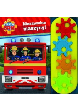 Strażak Sam. Niezawodne maszyny!
