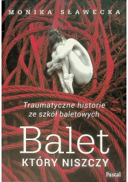 Balet który niszczy