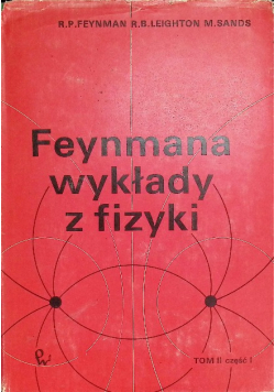 Feynmana wykłady z fizyki Tom 2