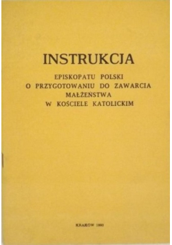 Instrukcja episkopatu Polski o przygotowaniu do zawarcia małżeństwa w kościele katolickim