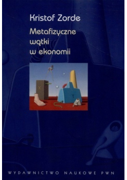 Metafizyczne wątki w ekonomii