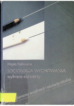 Socjologia wychowania wybrane elementy