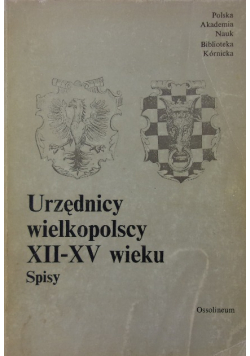 Urzędnicy wielkopolscy XII XV wieku