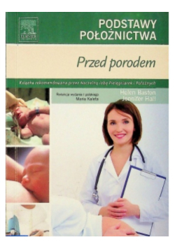 Podstawy położnictwa Przed porodem