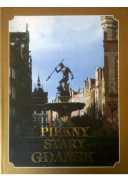 Piękny Stary Gdańsk