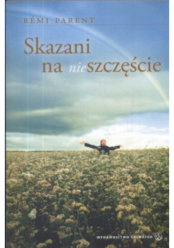 Skazani na nieszczęście