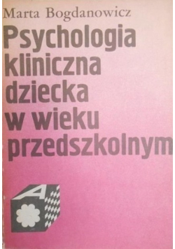 Psychologia kliniczna dziecka w wieku przedszkolnym
