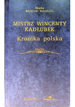 Mistrz Wincenty Kadłubek Kronika polska