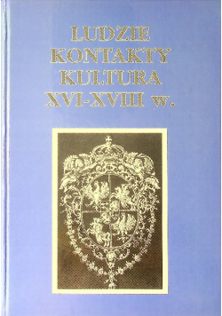 Ludzie kontakty kultura XVI -XVIIIw.