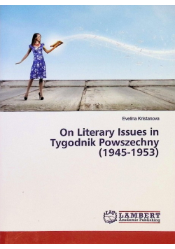 On Literary Issues in Tygodnik Powszechny 1945 - 1953