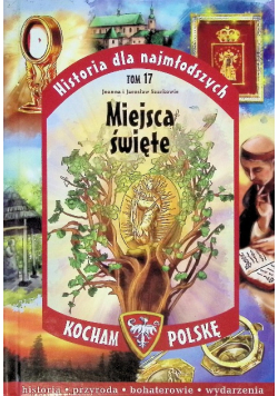 Historia dla najmłodszych Tom 17 Miejsca święte