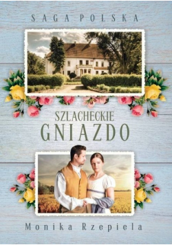 Saga Polska  Część 1  Szlacheckie gniazdo