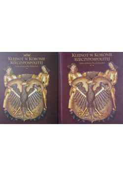 Klejnot w koronie Rzeczypospolitej. Tom I i II
