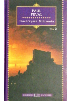 Towarzysze Milczenia Tom II