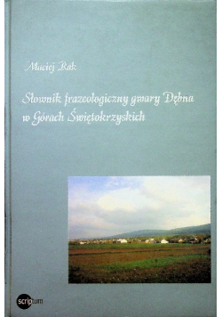 Słownik frazeologiczny gwary Dębna w górach świętokrzyskich