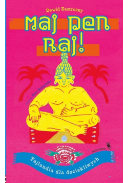 Maj pen raj! Tajlandia dla dociekliwych