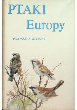 Ptaki Europy  Przewodnik terenowy