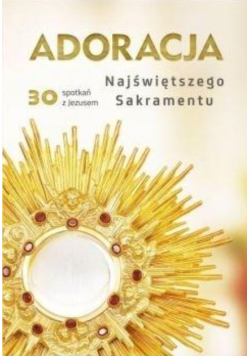 Adoracja Najświętszego Sakramentu