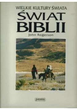 Wielkie kultury świata Świat biblii