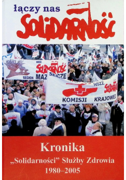 Kronika "Solidarności" Służby Zdrowia 1980 - 2005