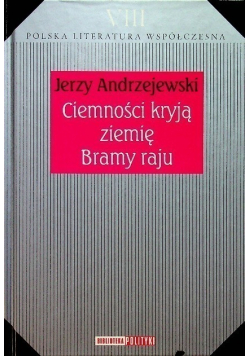 Polska literatura współczesna Tom VIII Ciemności kryją ziemię Bramy Raju