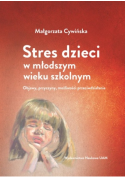 Stres dzieci w młodszym wieku szkolnym
